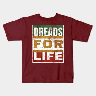 Dreads for Life Kids T-Shirt